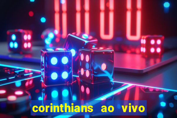 corinthians ao vivo multi multicanal